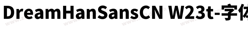 DreamHanSansCN W23t字体转换
